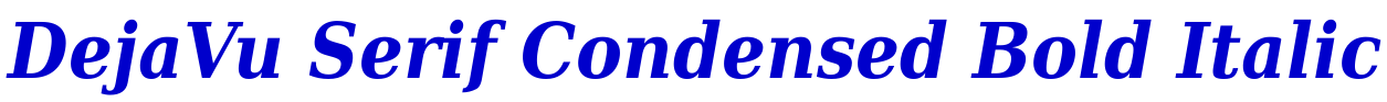 DejaVu Serif Condensed Bold Italic police de caractère